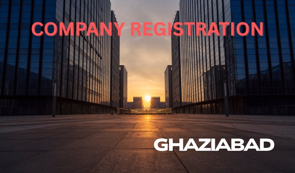 Company Registration in Ghaziabad